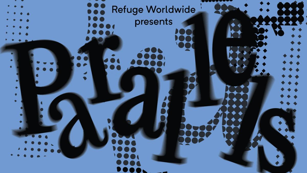 Refuge Worldwide & Apartment Project presents Parallels
