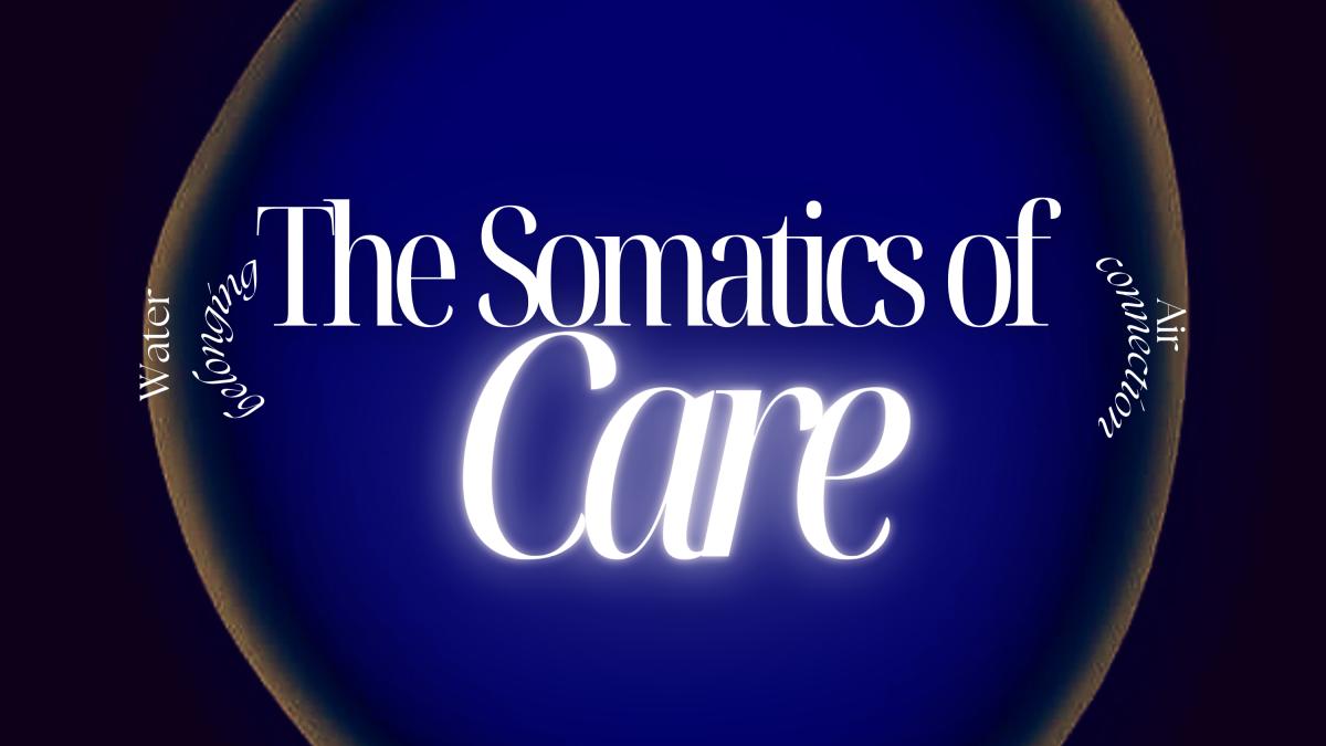 The Somatics of Care | Care