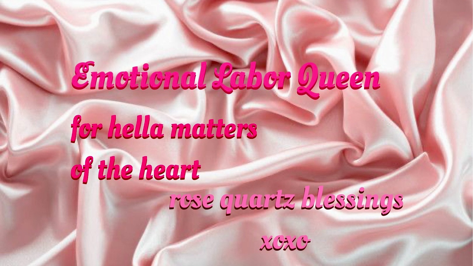 for hella matters of the heart | Emotional Labor Queen