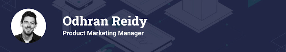 Odhran Reidy - Product Marketing Manager