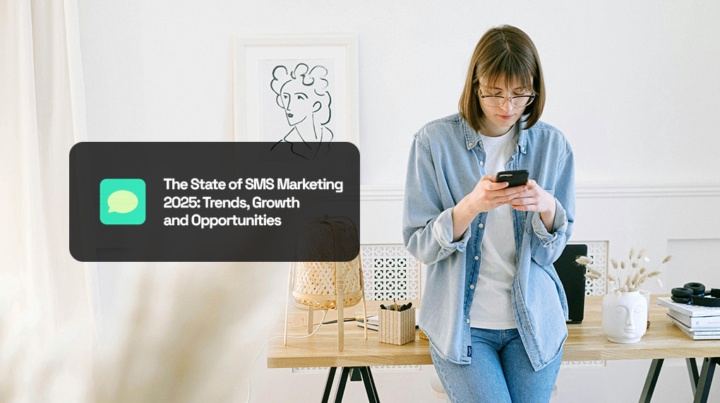 The State of SMS Marketing 2025