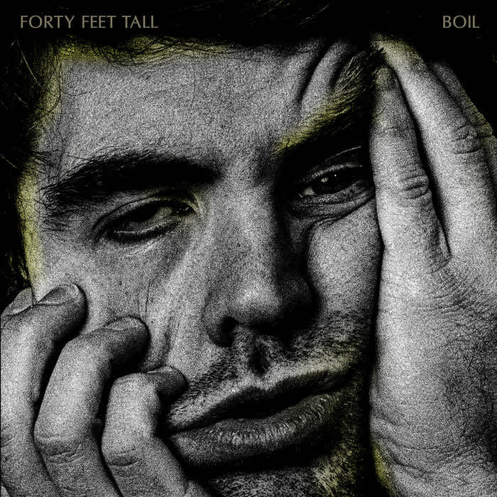 Boil by Forty Feet Tall