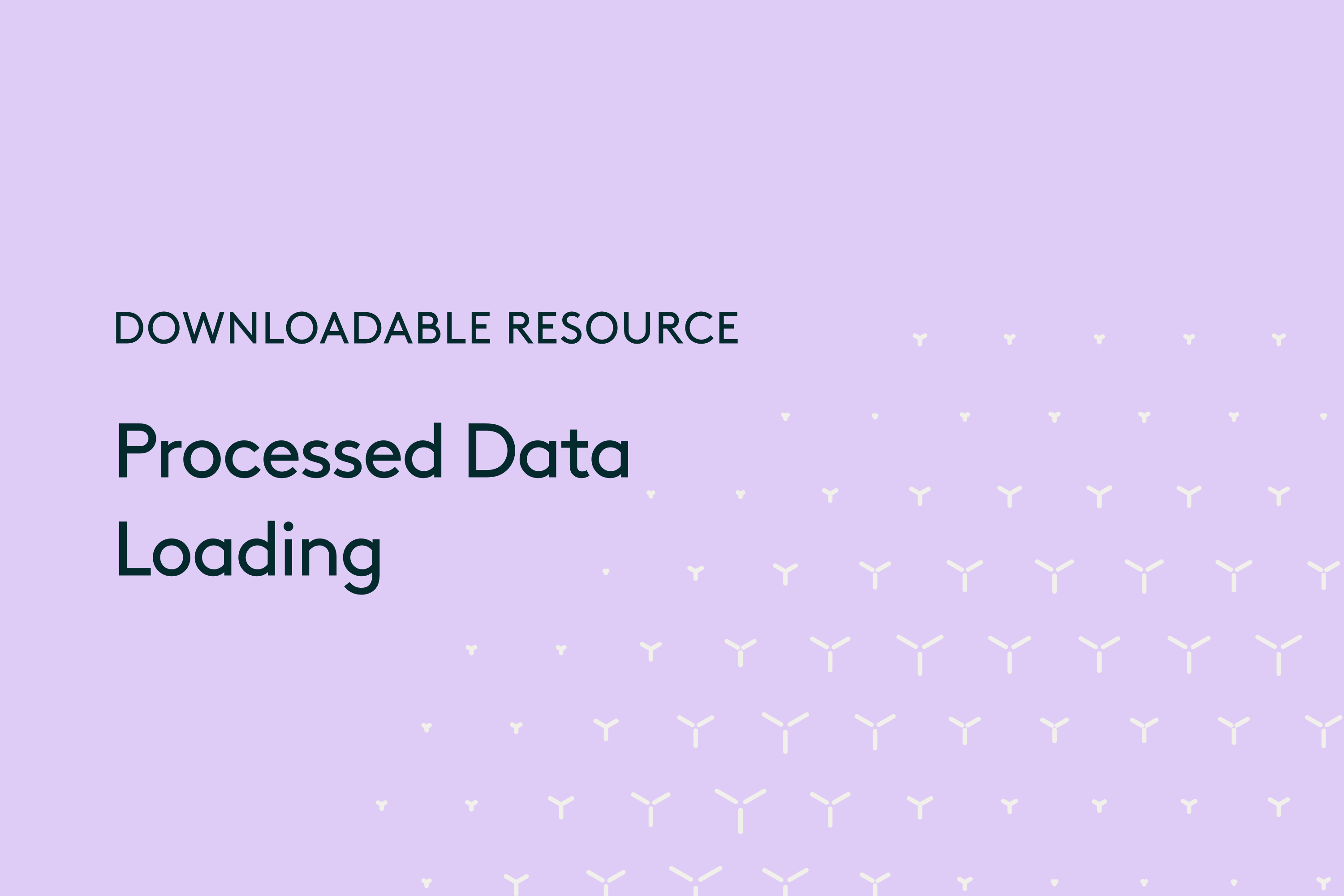 Downloadable-resource-Processed-Data-Loading