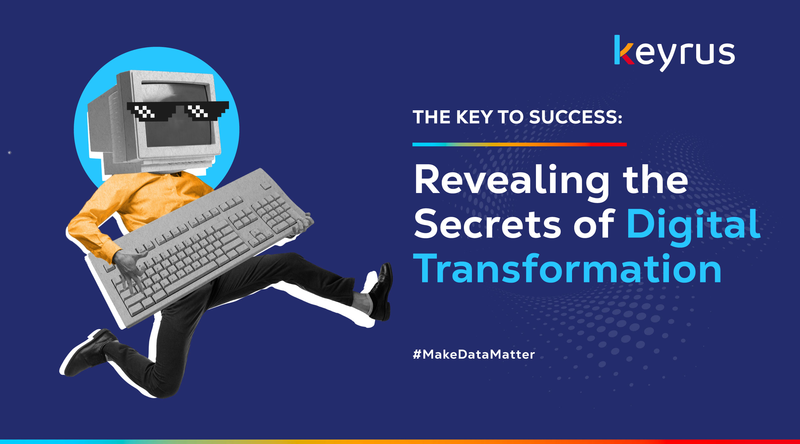 Keyrus Keyrus - Make data matter.