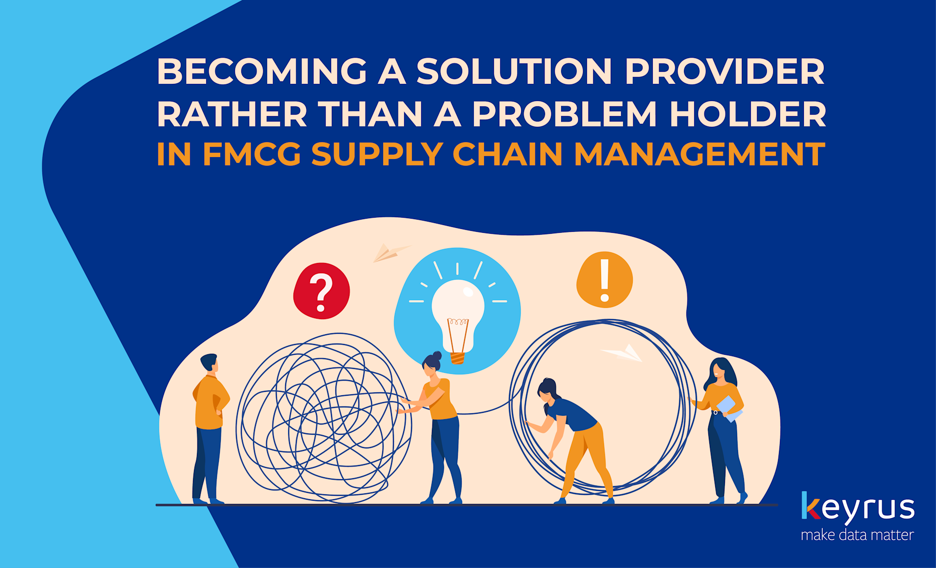 Becoming a solution provider rather than a problem holder in FMCG ...