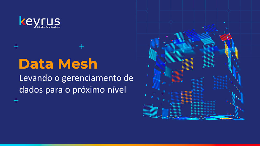 Data Mesh: Levando o gerenciamento de dados para o próximo nível ...