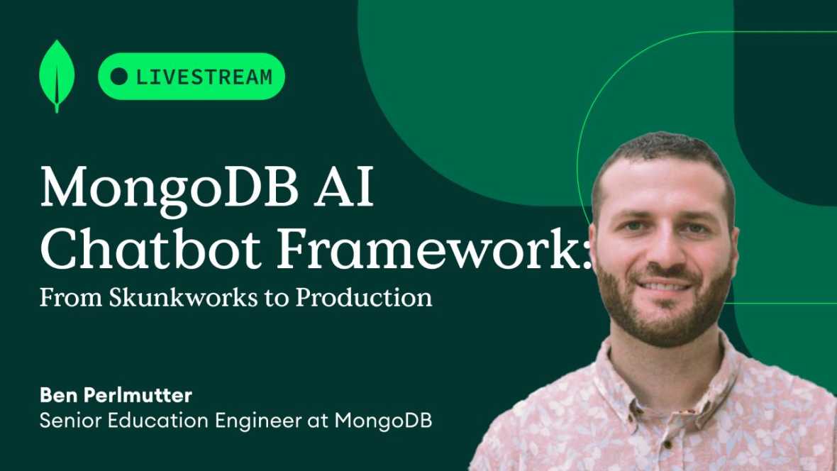 The MongoDB AI Chatbot Framework: From Skunkworks to Production