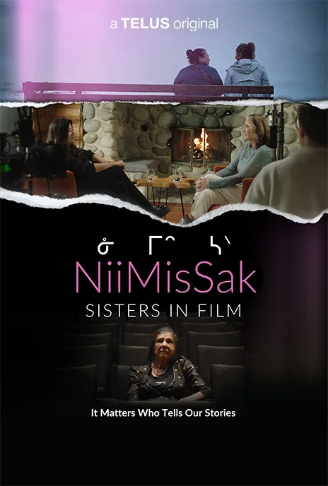 Le film NiiMisSak de TELUS : Sisters in Film met en lumière cinq réalisatrices autochtones à différents stades de leur carrière.