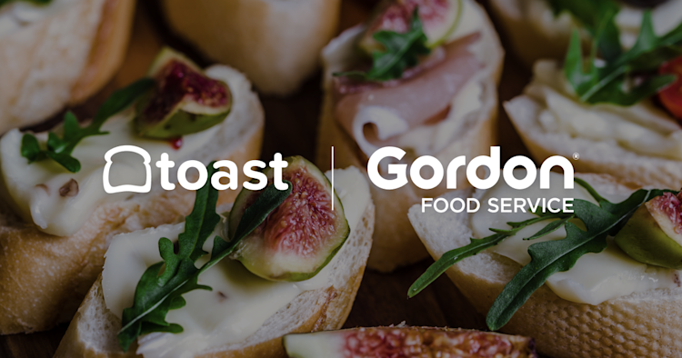 Toast and Gordon Food Service Announce Partnership in Canada to Help ...