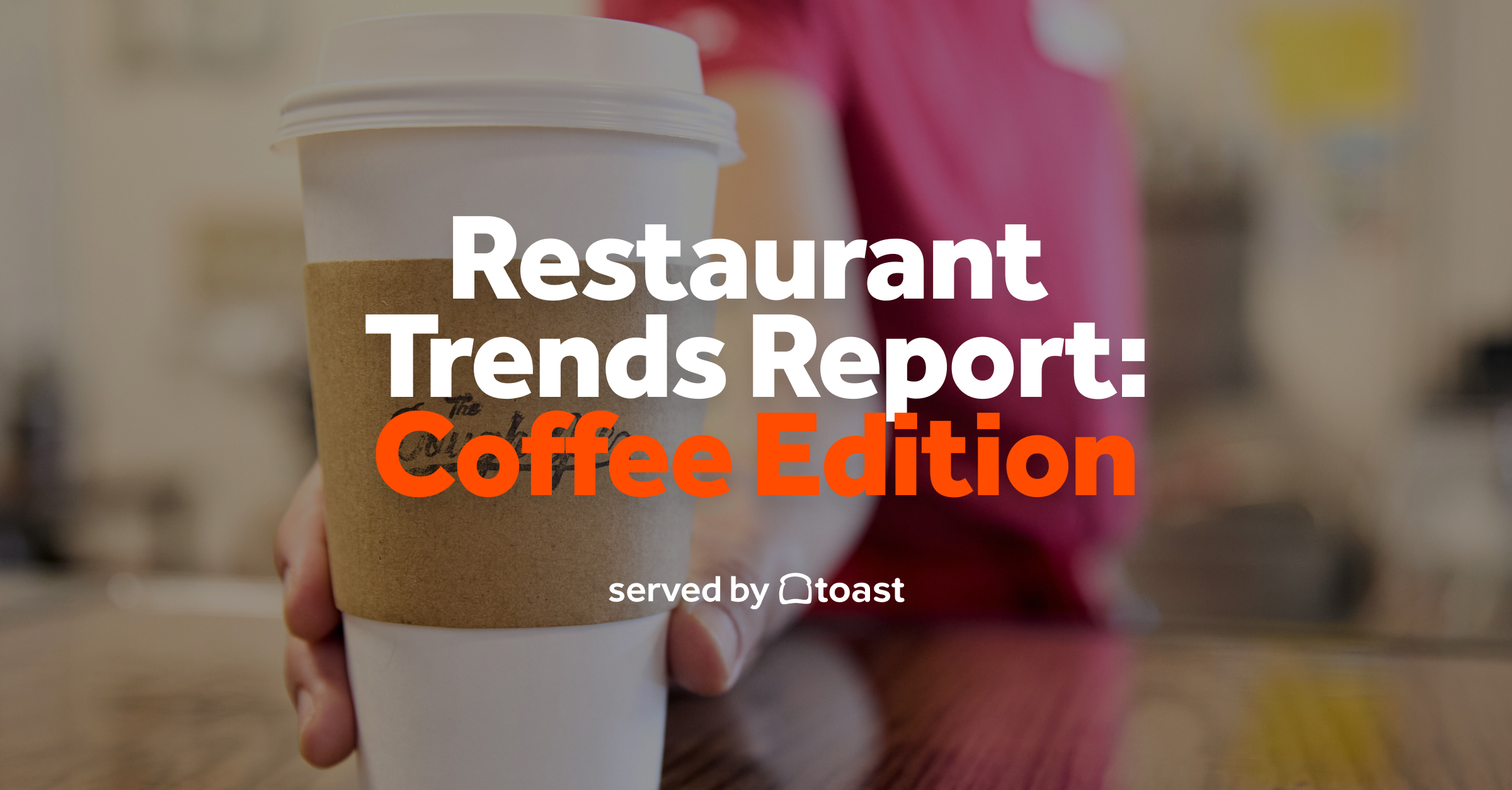 [US] Restaurant Trends Report: How Americans are Changing Their Coffee Drinking Habits