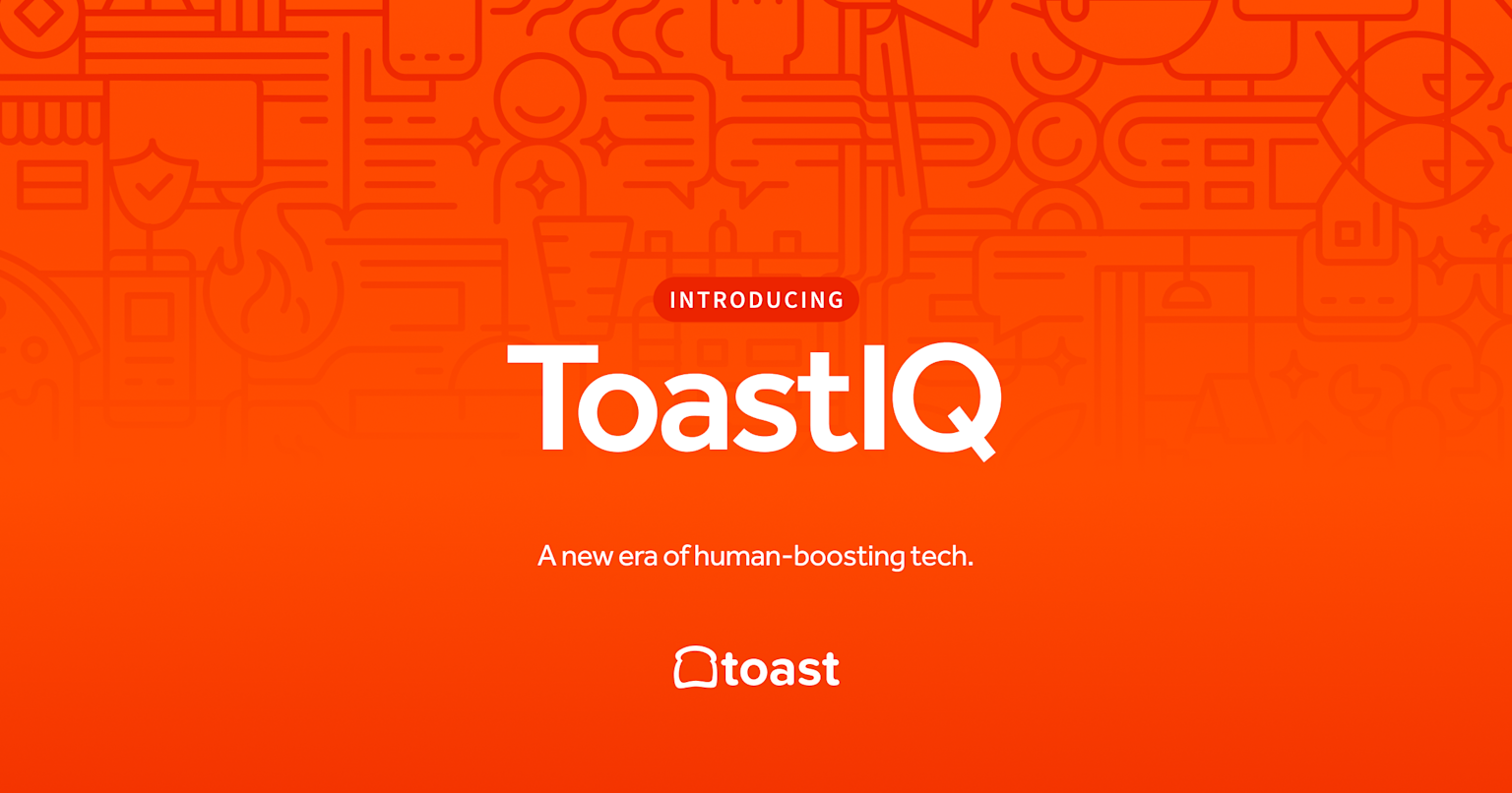 Toast Launches ToastIQ to Superpower the Future of Restaurants | Toast POS