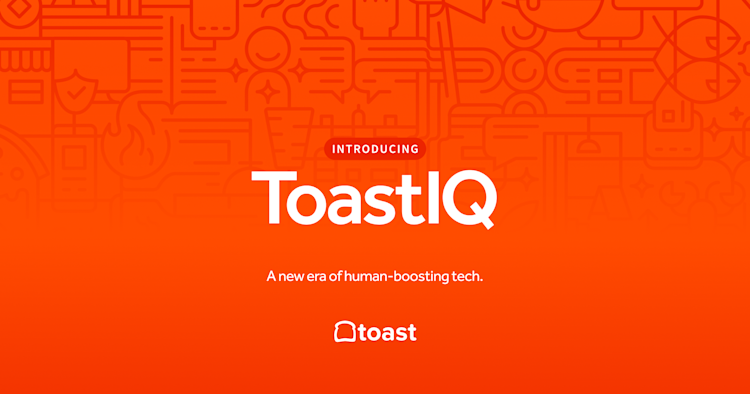 Toast Launches ToastIQ to Superpower the Future of Restaurants | Toast POS