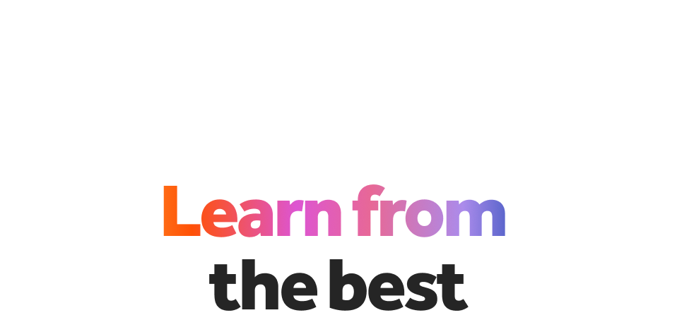 Learn from the best