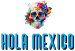 Hola Mexico