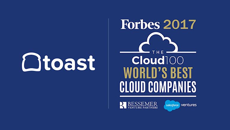 TOAST NAMED ONE OF THE WORLD’S TOP 100 CLOUD COMPANIES IN FORBES 2017 ...