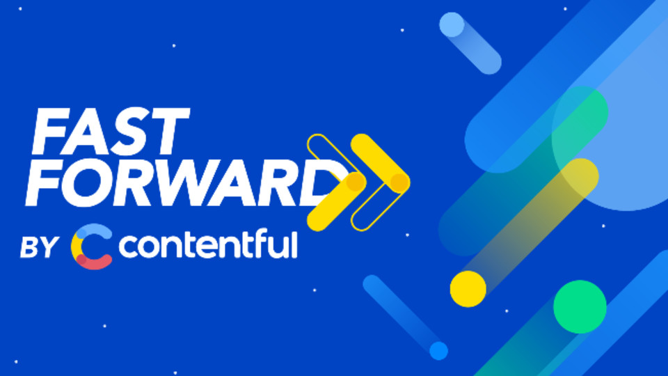 Contentful Fast Forward Roadshow