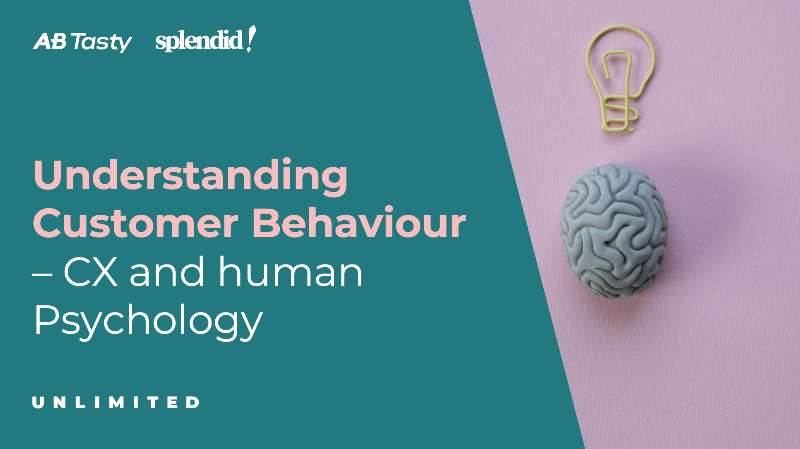 Understanding customer behaviour - CX and human psychology