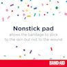 Nonstick pad allows the bandage to stick to the skin but not to the wound