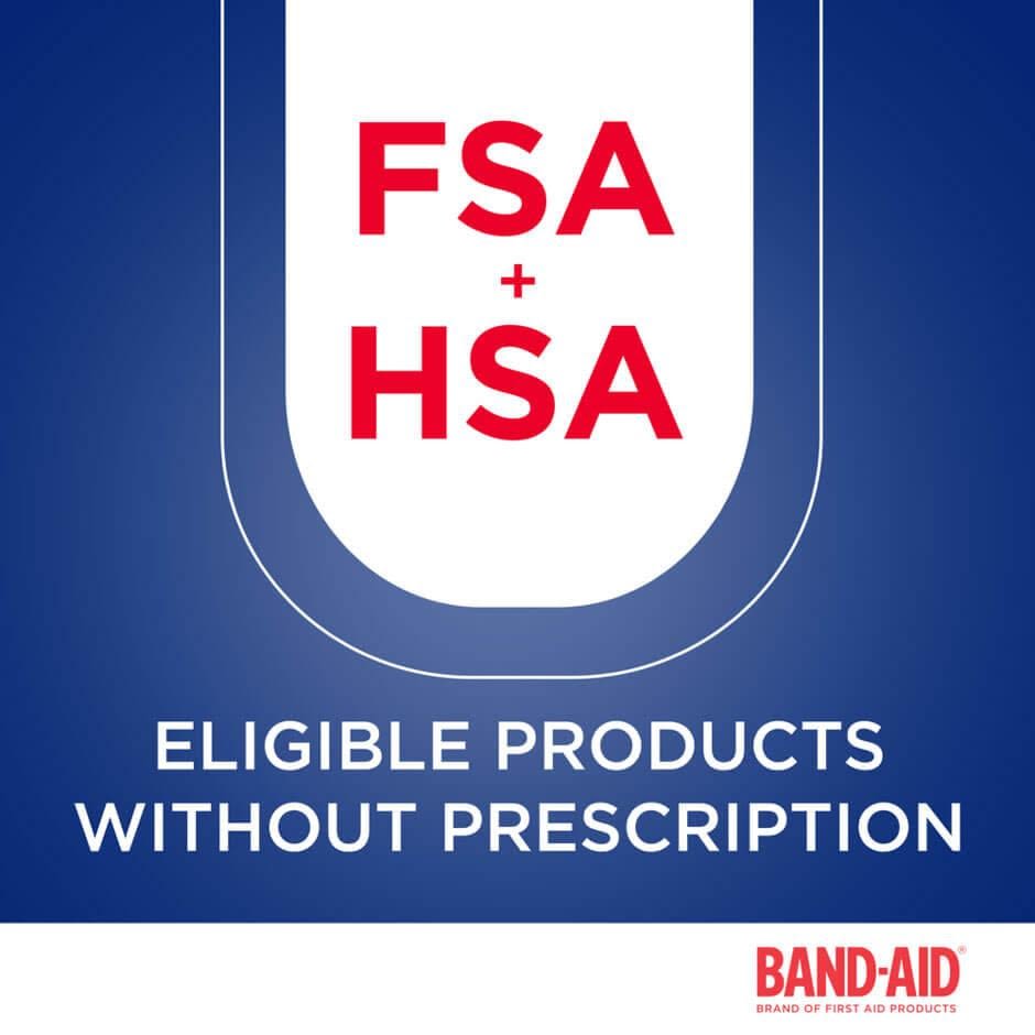 Band-Aid Brand Products are FSA + HSA Eligible without Prescription
