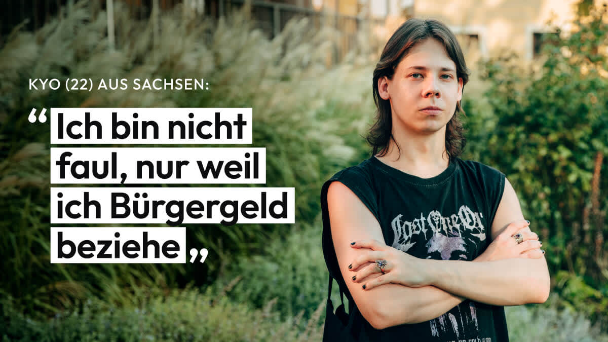 Kyo (22) aus Sachsen: "Ich bin nicht faul, nur weil ich Bürgergeld beziehe"