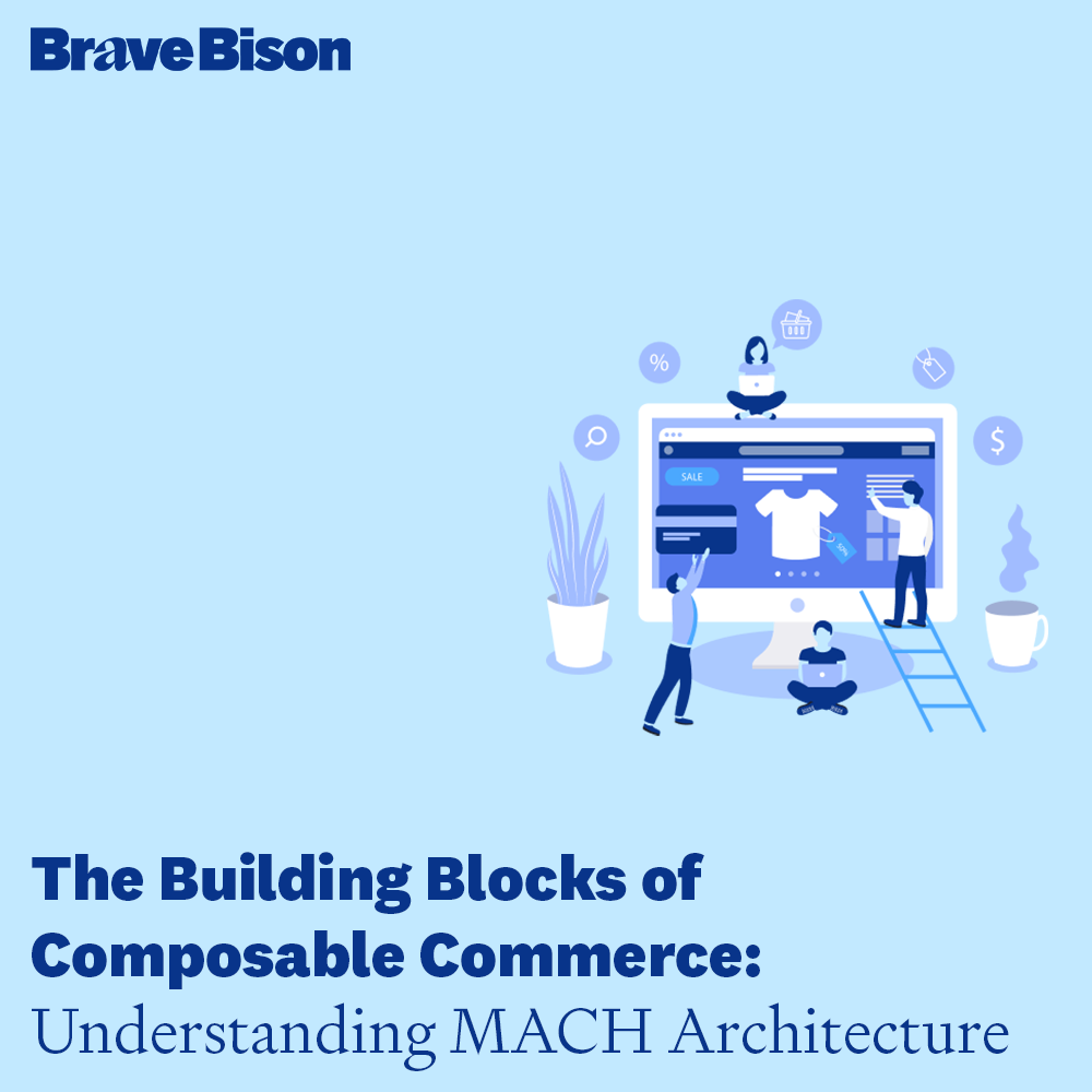 The Building Blocks Of Composable Commerce | Brave Bison