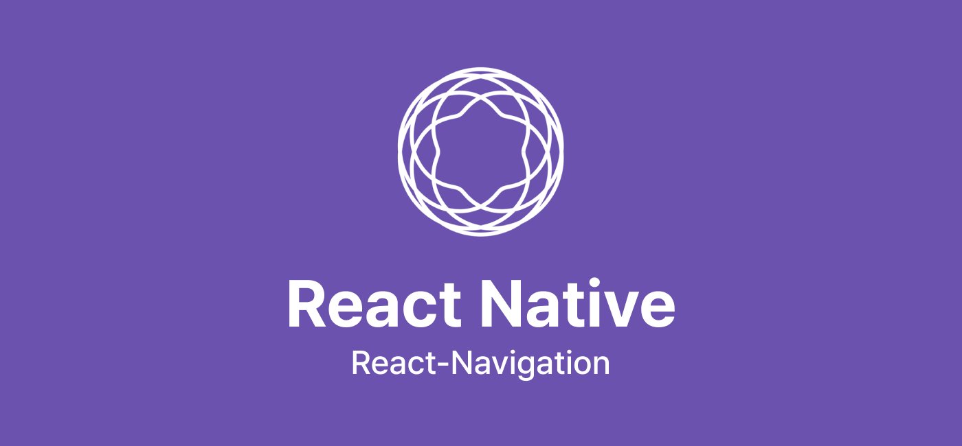 Cover Image for Setting Up Navigation in a React Native App Using React Navigation