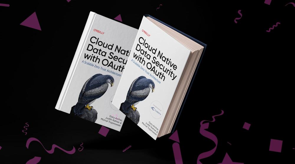 Book launch! Cloud Native Data Security with OAuth