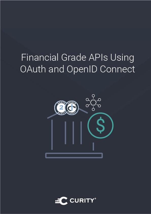 Financial Grade APIs Using OAuth and OpenID Connect