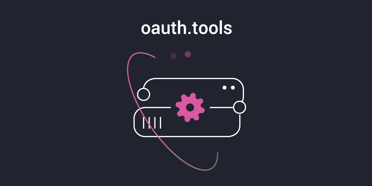 OAuth Tools: The Free OAuth Laboratory