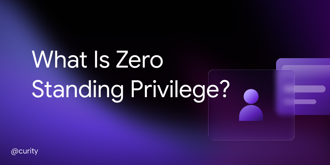 What Is Zero Standing Privilege?