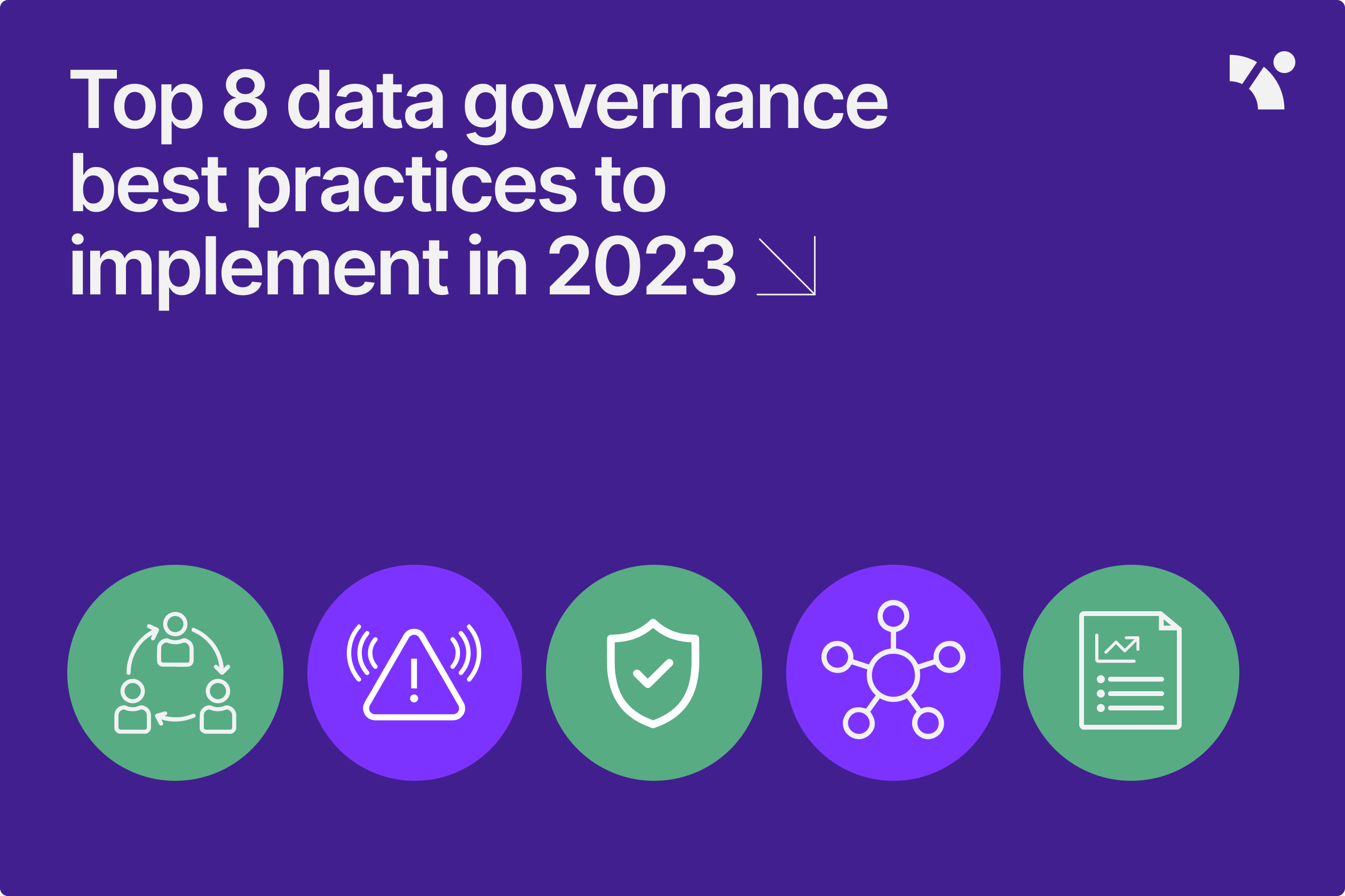 Top 8 data governance best practices to implement in 2023