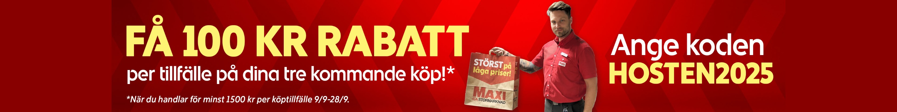 Ange HOSTEN2025 för 100kr rabatt på dina tre kommande köp!