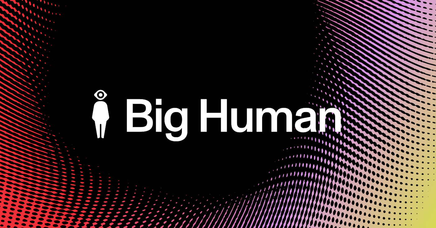 Technology, Product Design, and Branding Company | Big Human