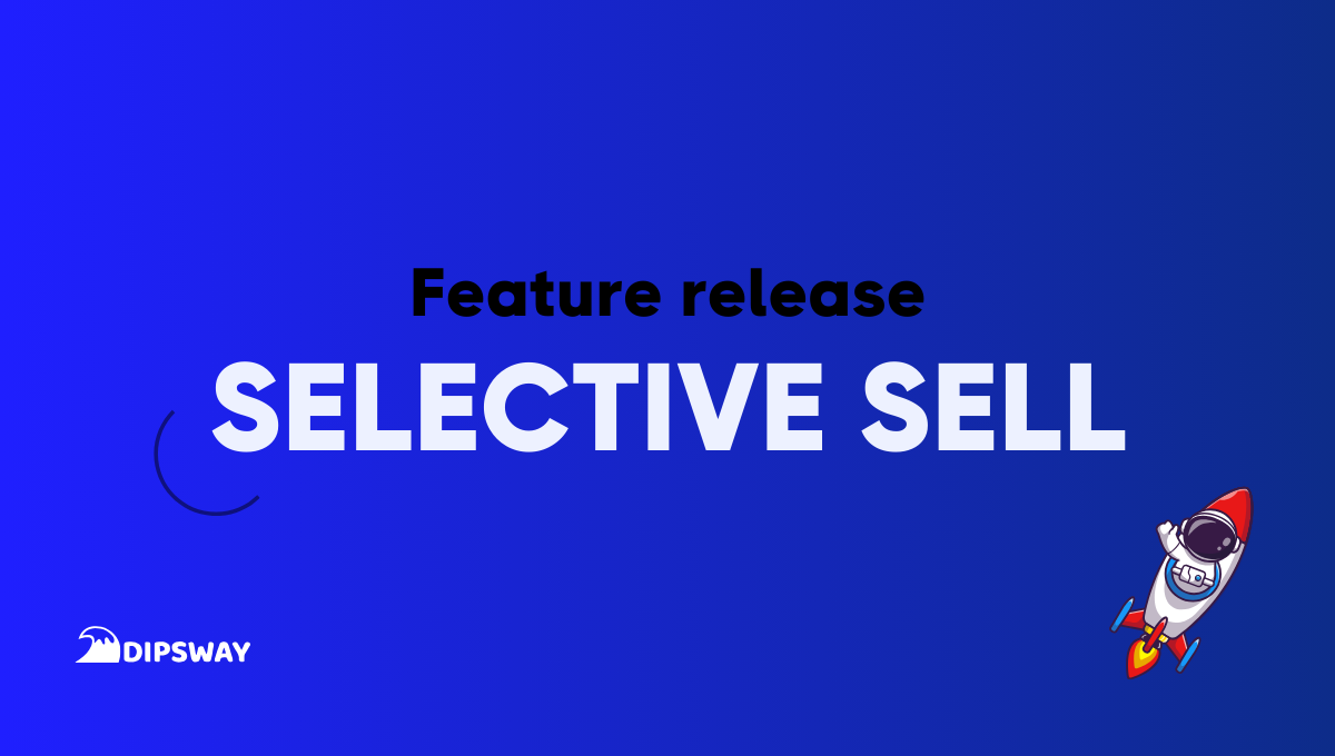 Selective Sell DipSway feature. Manually sell crypto from the DipSway platform