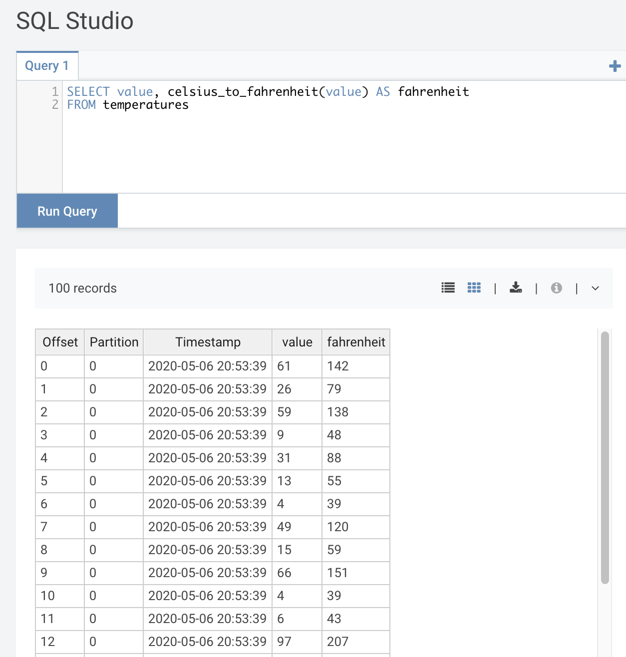 SELECT value, celsius_to_fahrenheit(value) AS fahrenheit FROM temperatures