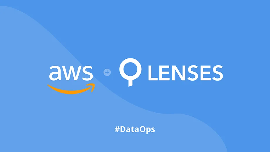DataOps on Kafka  - AWS MSK with Lenses.io
