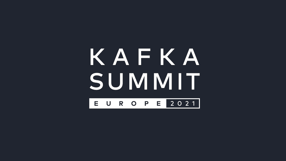 Kafka Summit Europe 2021: Top talks & takeaways