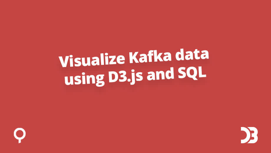 Visualize Kafka data in your web apps with D3.js and SQL