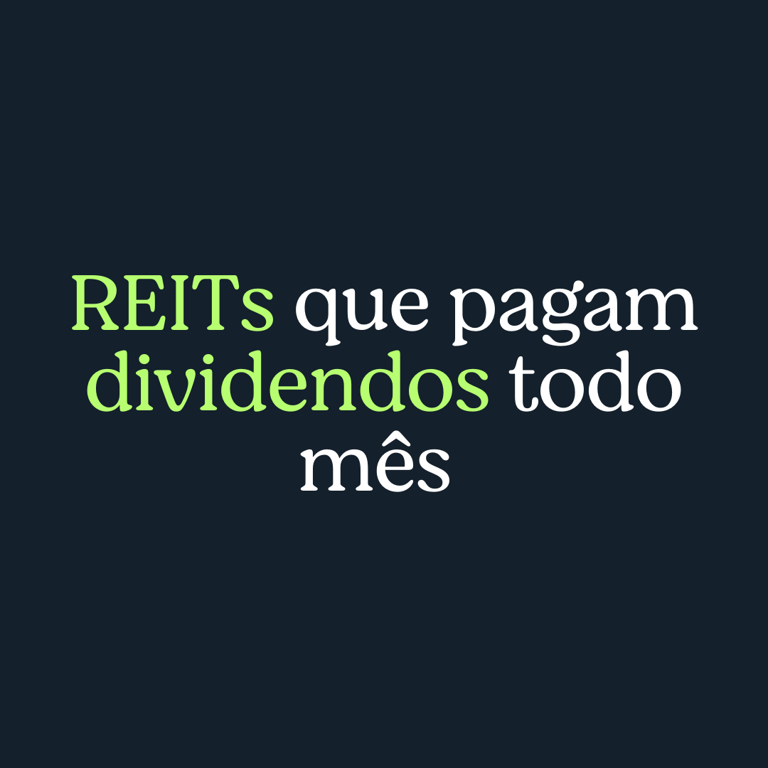 Conheça 5 REITs Que Pagam Dividendos Todos Os Meses | Sproutfi