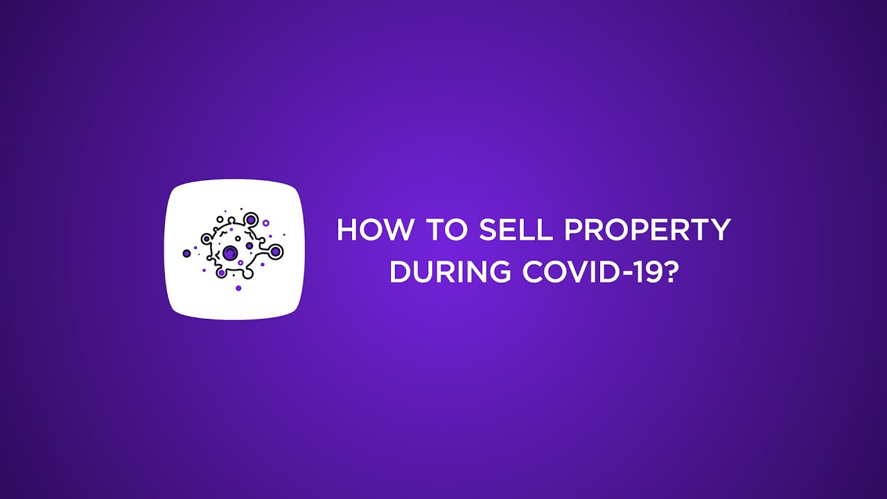 How to Sell Your Property Fast During COVID-19