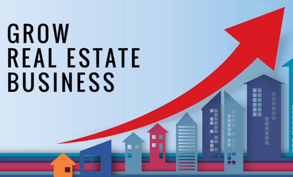 How to Grow Your Real Estate Business