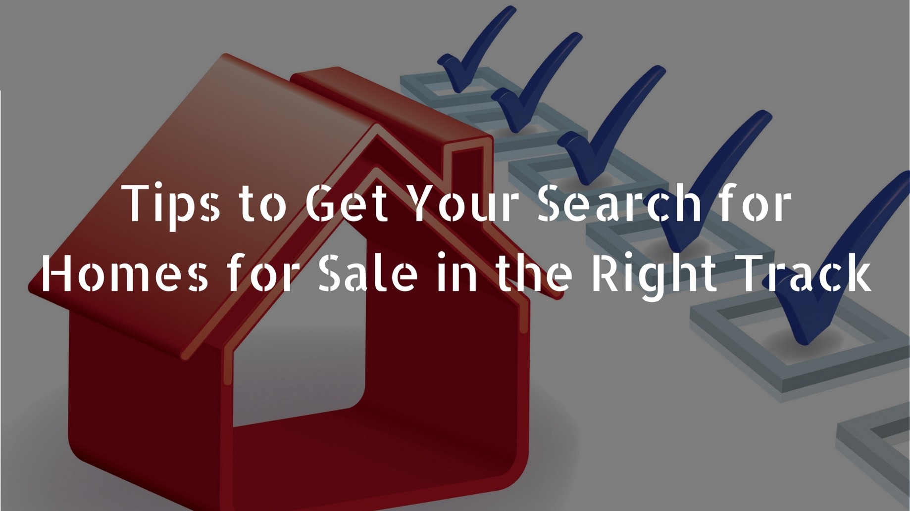 Tips To Get Your Search For Homes Sale In The Right Track