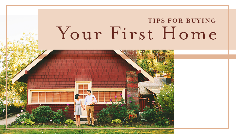 Tips When Buying Your First Home