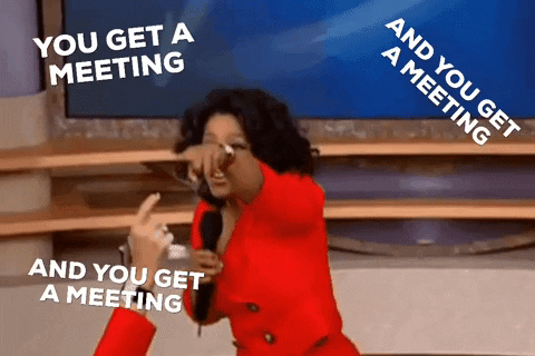 oprah%20pointing%20you%20get%20a%20meeting.gif