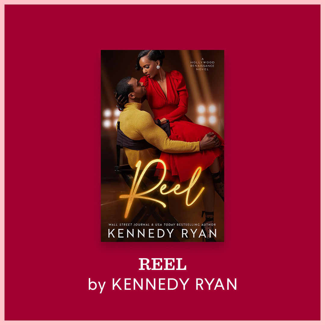 Reel: A Hollywood Renaissance Novel: 1 : Ryan, Kennedy: : Books