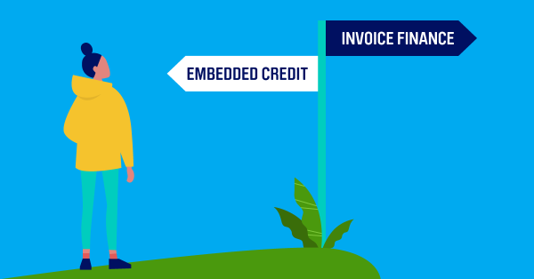 What's better for my business? Embedded credit or invoice finance