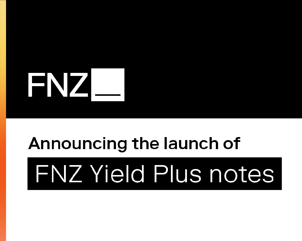 FNZ launches FNZ Yield Plus