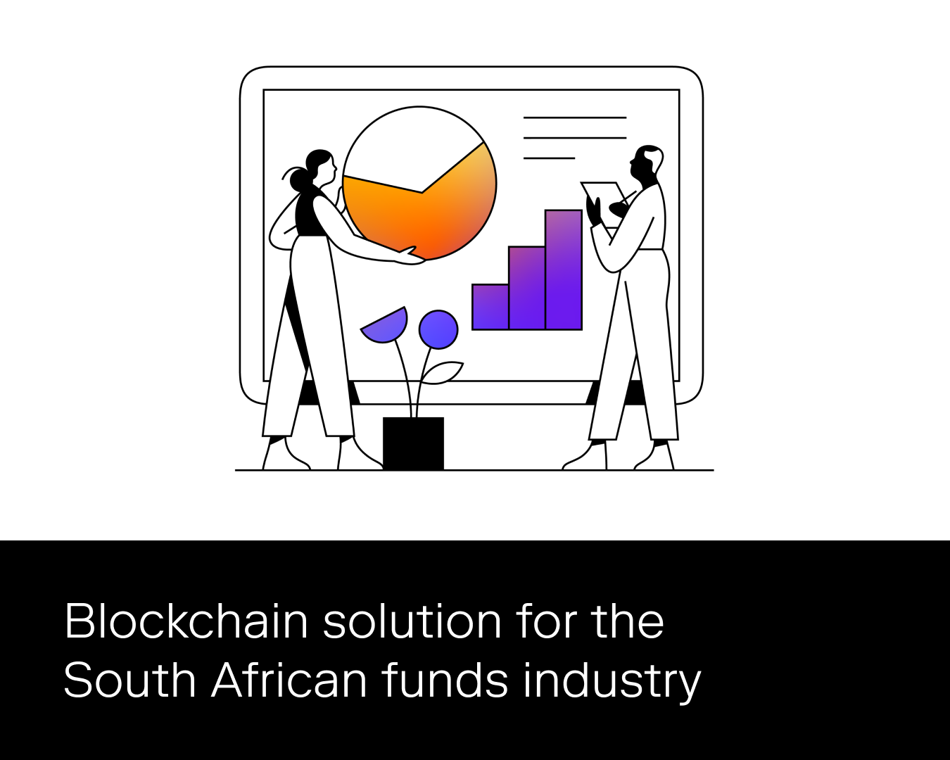 Blockchain solution for the South African funds industry 3 TOP CROP