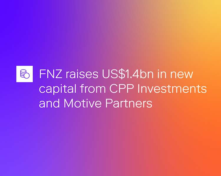 FNZ raises US$1.4bn 1
