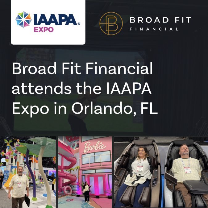 Broad Fit Financial attends the IAAPA Expo